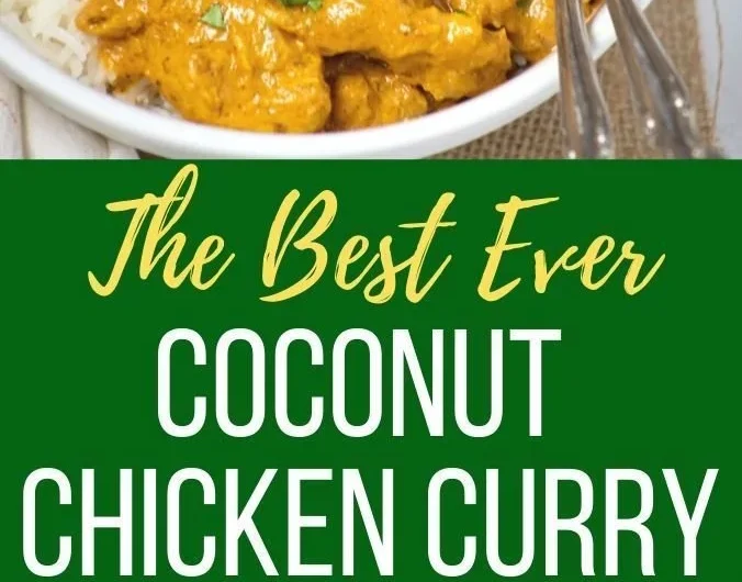 Delicious and easy coconut chicken curry served in a bowl